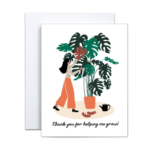 woman in stripe black and white shirt and orange pants with black heeled shoes watering and maintaining a large monstera plant in an orange pot with 'thank you for helping me grow' written in black cursive font at the bottom greeting card