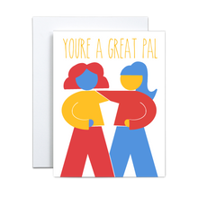 Load image into Gallery viewer, abstract shape drawing of two friends in a primary color scheme with their arms around each other with 'you're a great pal' in yellow skinny font above greeting card