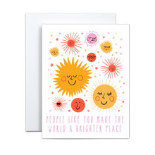 Load image into Gallery viewer, illustrated yellow, pink, and orange suns with various faces on a white background with the same color stars with &#39;people like you make the world a brighter place&#39; in pink at the bottom greeting card
