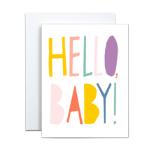 Load image into Gallery viewer, pastel colorful handdrawn block style text saying &#39;hello, baby&#39; covering the front on a white background greeting card
