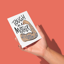 Load image into Gallery viewer, hand holding illustration of a tattooed arm with red nail polish in a flexing pose with &#39;tough as a mother&#39; written in black handwritten text greeting card
